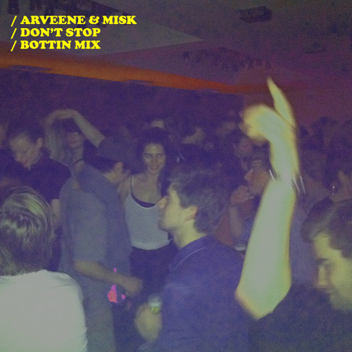 Arveene & Misk - Don't Stop (Bottin Remix)