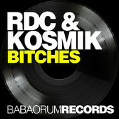 RDC & Kosmik - Bitches