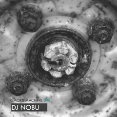 Smoke Machine Podcast 098 DJ NOBU