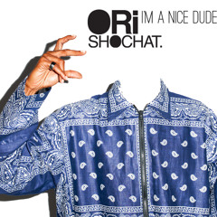 Ori Shochat - I'm A Nice Dude [TRAPSTYLE.COM EXCLUSIVE]