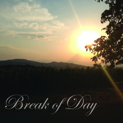 Break Of Day (Original Mix) (Out on Beatport, iTunes & Juno)