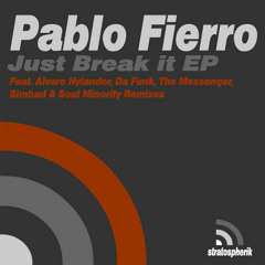 Pablo Fierro - Just Break it - Alvaro Hylander Remix