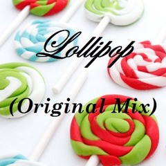 Lollipop (Original Mix)