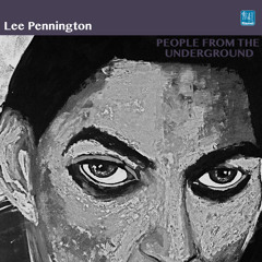 Lee Pennington - People Of The Underground - (Groove Syndicate Remix)