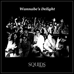 SQUIDS magazine ALLSTARS - Wannabe's Delight prod.今夜が田中