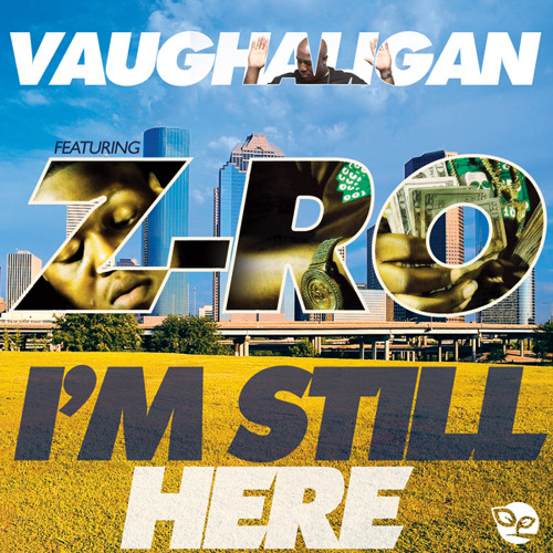 Vaughaligan Walwyn - Still Here ft. Z-Ro