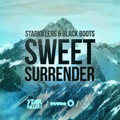 Starkillers & Black Boots - Sweet Surrender