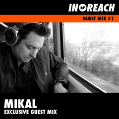 Mikal - In-Reach Guest Mix