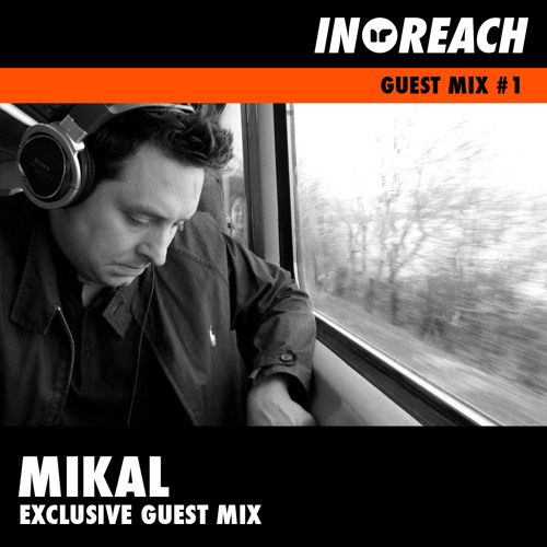 Mikal - In-Reach Guest Mix