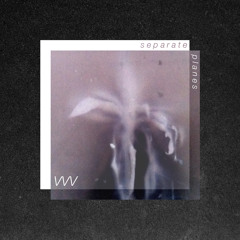 VVV - Separate Planes