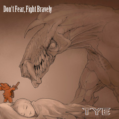 Don't Fear, Fight Bravely (Original Mix)