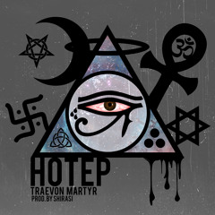 Hotep - Traevon Martyr (prod. By SHiRASi)