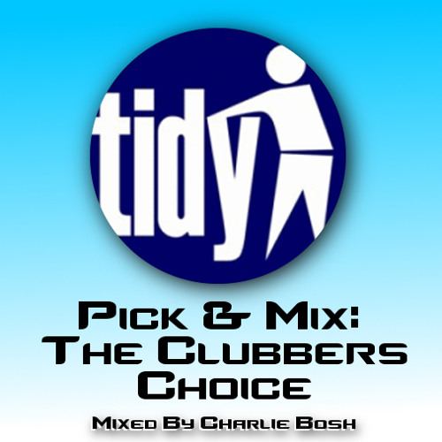 Charlie Goddard Presents - Pick & Mix: The Clubbers Choice