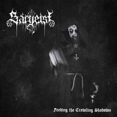 Sargeist - Feeding the Crawling Shadows
