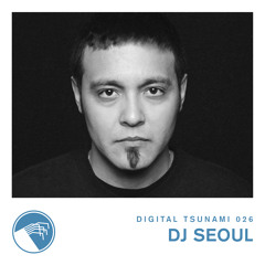Digital Tsunami 026 - Dj Seoul