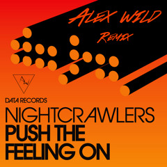 Nightcrawlers - Push the feeling on (Alex Wild Remix)