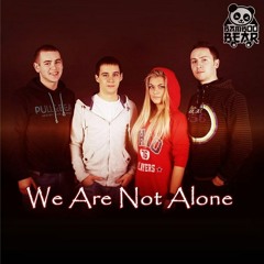 We Are Not Alone