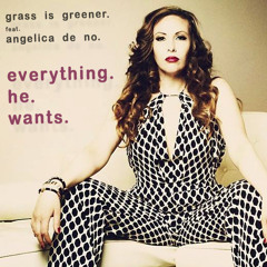 **TEASER** Grass Is Greener feat Angelica De No - "Everything He Wants"