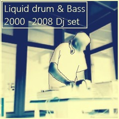 2000-2008 Liquid Drum & Bass - recorded dj set - 31/03/2014