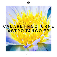 Cabaret Nocturne - Astro Tango 'The Deadstock 33's Remix aka Justin Robertson' (Join Our Club)