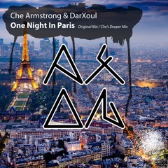 Che Armstrong & DarXoul - One Night In Paris (Original Mix)