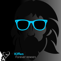 Kiffen - Forever ( Jesus Escobar Remix)