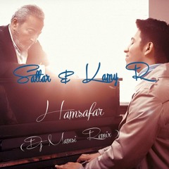 Sattar & KamyR - Hamsafar (DJ Mamsi Remix)