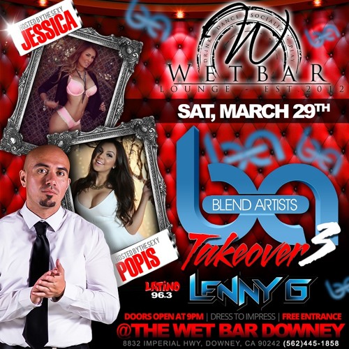 WET BAR In Downey ULTIMATE MIX LIVE 03-29-14
