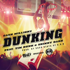 Cash Millionz Feat. Tim Dunk & Skinny Dark - Dunking Instrumental (Not available for purchase)