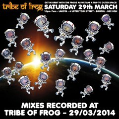 DJ Pod - Recorded at Tribe of Frog March 2014