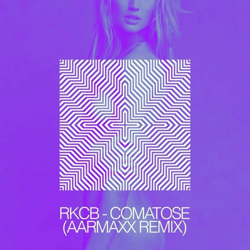 RKCB - Comatose (AARMAXX Remix)