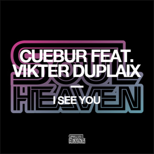 Cuebur feat. Vikter Duplaix 'I See You' (Edit)