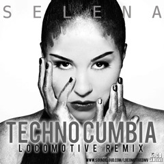 Selena - Techno Cumbia (LocoMotive Remix)