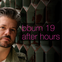 bburn19 -  Afterhours