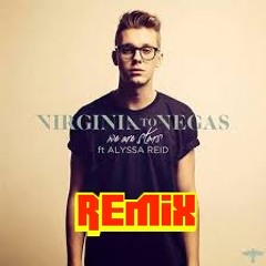 We Are Stars Ft Alyssa Reid Remix