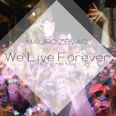We Live Forever (Original Mix)