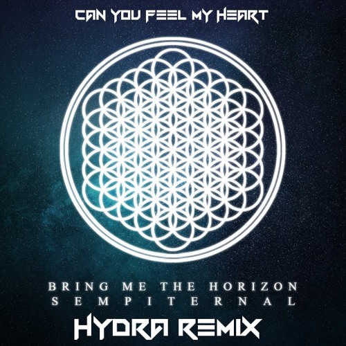 Bring Me The Horizon - Can You Feel My Heart (Hydra Remix)
