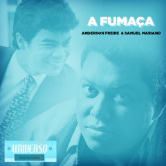 A Fumaça - Anderson Freire & Samuel Mariano(Música Nova) 2014