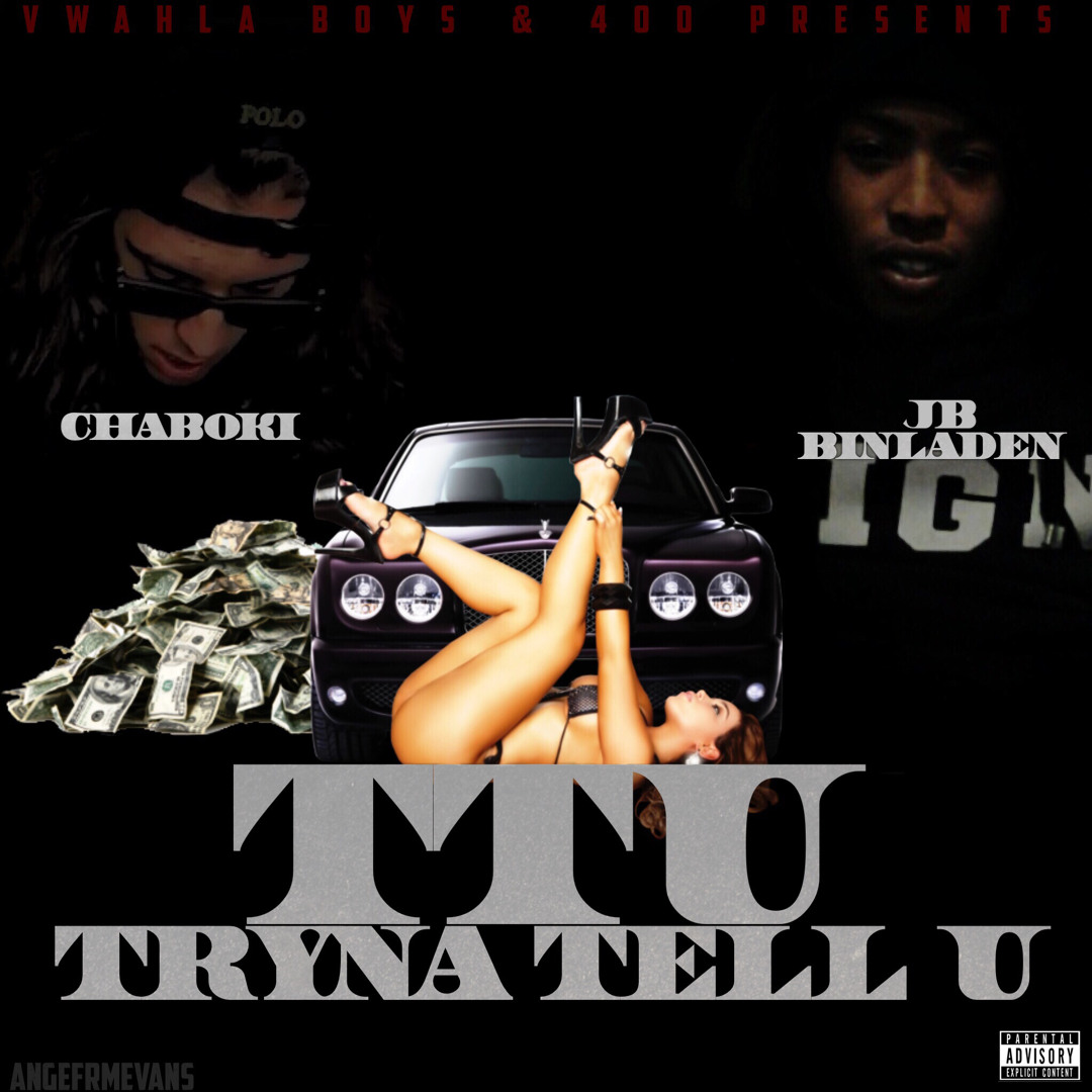 Stream Chaboki - Tryna Tell U [TTU] Ft. JB Binladen (Prod. By JPhilly ...