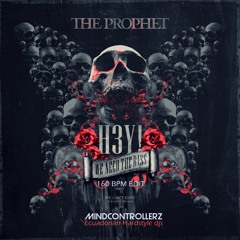 The Prophet - H3Y! (MindControllerz 160 BPM edit)