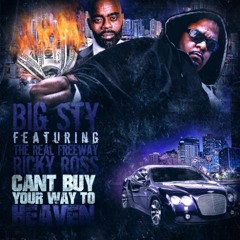 Big Sty - Can't Buy Your Way To Heaven feat. Freeway Rick Ross