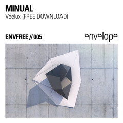 ENVFREE005 // Minual - Veelux (FREE DOWNLOAD)
