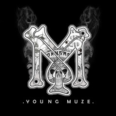 The Good Die Young..YOUNG MUZE R.I.P FATSO