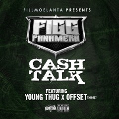 Figg Panamera - Cash Talk (feat. Young Thug & Offset)