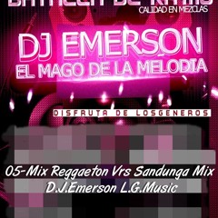 Mix Reggaeton Vrs Sandunga Mix D.J.Emerson L.G.Music