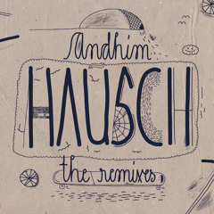 Andhim - Hausch (Kölsch Remix)
