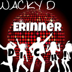 Wacky D - Erinner Dich! April 2014