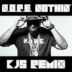 N.O.R.E - Nothin' (KJs Remix) [FREE DOWNLOAD]