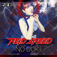 REIDSPEED - NO JOKE (DNB 2014)