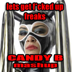 Lets Get F*cked Up Freaks! [Lil Jon/MAKJ v. Timmy Trumpet] Candy B Mashup